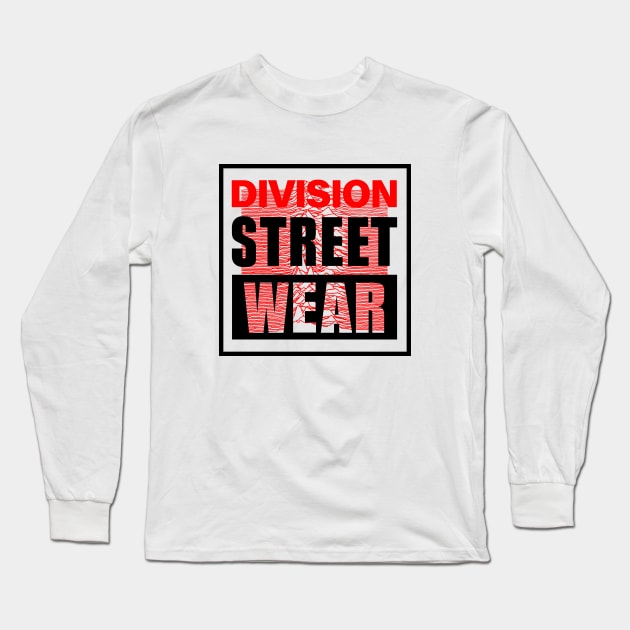 Division Street Wear Long Sleeve T-Shirt by art failure